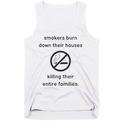 Smokers Burn Down Their House Killing Their Entire Family Tank Top