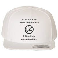 Smokers Burn Down Their House Killing Their Entire Family Wool Snapback Cap