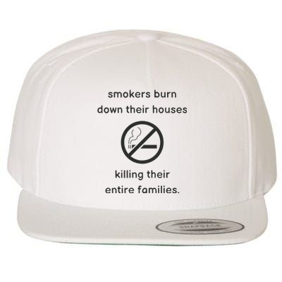 Smokers Burn Down Their House Killing Their Entire Family Wool Snapback Cap