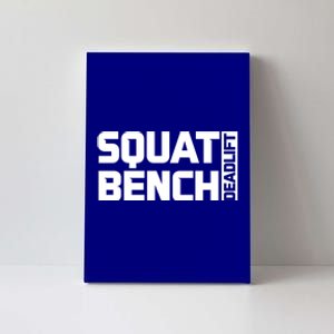 Squat Bench Deadlift Gym Weightlifting Workout Fitness Cute Gift Canvas