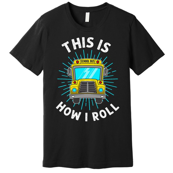 School Bus Driver Art For Women School Bus Driver Premium T-Shirt