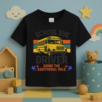 School Bus Driver - Going The Additional Mile Retro Vintage Toddler T-Shirt