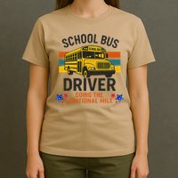 School Bus Driver - Going The Additional Mile Retro Vintage T-Shirt