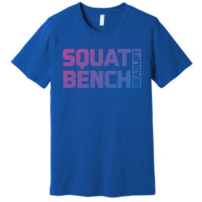 Squat Bench Deadlift Gym Weightlifting Workout Fitness Cute Gift Premium T-Shirt