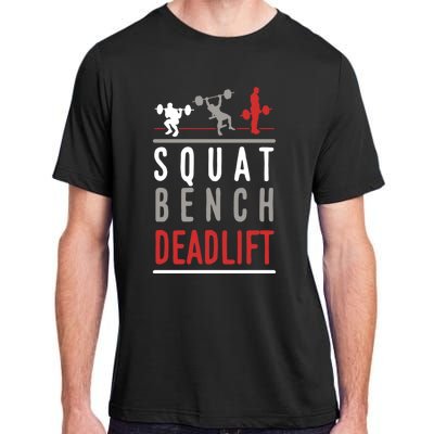 Squat Bench Deadlift Gift Gym Workout Gift Adult ChromaSoft Performance T-Shirt