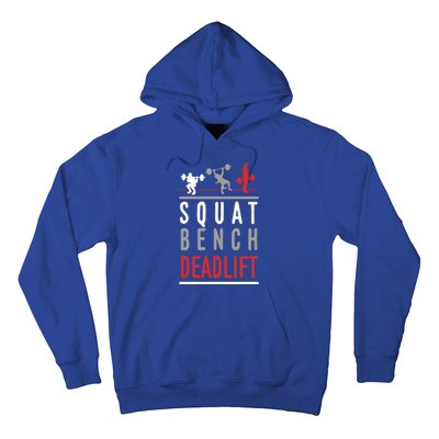 Squat Bench Deadlift Gift Gym Workout Gift Hoodie