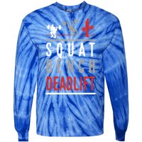 Squat Bench Deadlift Gift Gym Workout Gift Tie-Dye Long Sleeve Shirt