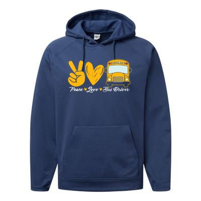 School Bus Driver Peace Love Bus Driver Driving Bus Performance Fleece Hoodie