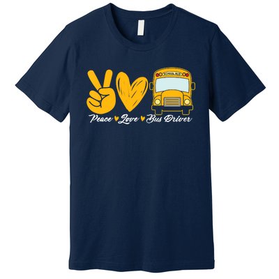 School Bus Driver Peace Love Bus Driver Driving Bus Premium T-Shirt