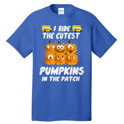 School Bus Driver I Drive The Cutest Pumpkins In Patch Cool Gift Tall T-Shirt