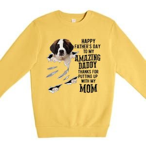 Saint Bernard Dad Happy Fathers Day To My Amazing Daddy Dog Premium Crewneck Sweatshirt