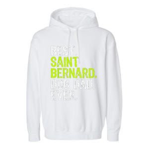 Saint Bernard Dog Dad Fathers Day Dog Lovers Garment-Dyed Fleece Hoodie