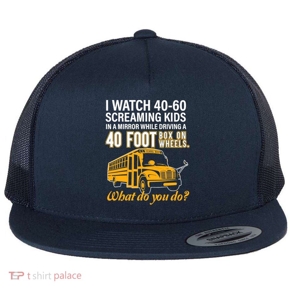 School Bus Driver Watch Screaming Drive Box On Wheels Flat Bill Trucker Hat