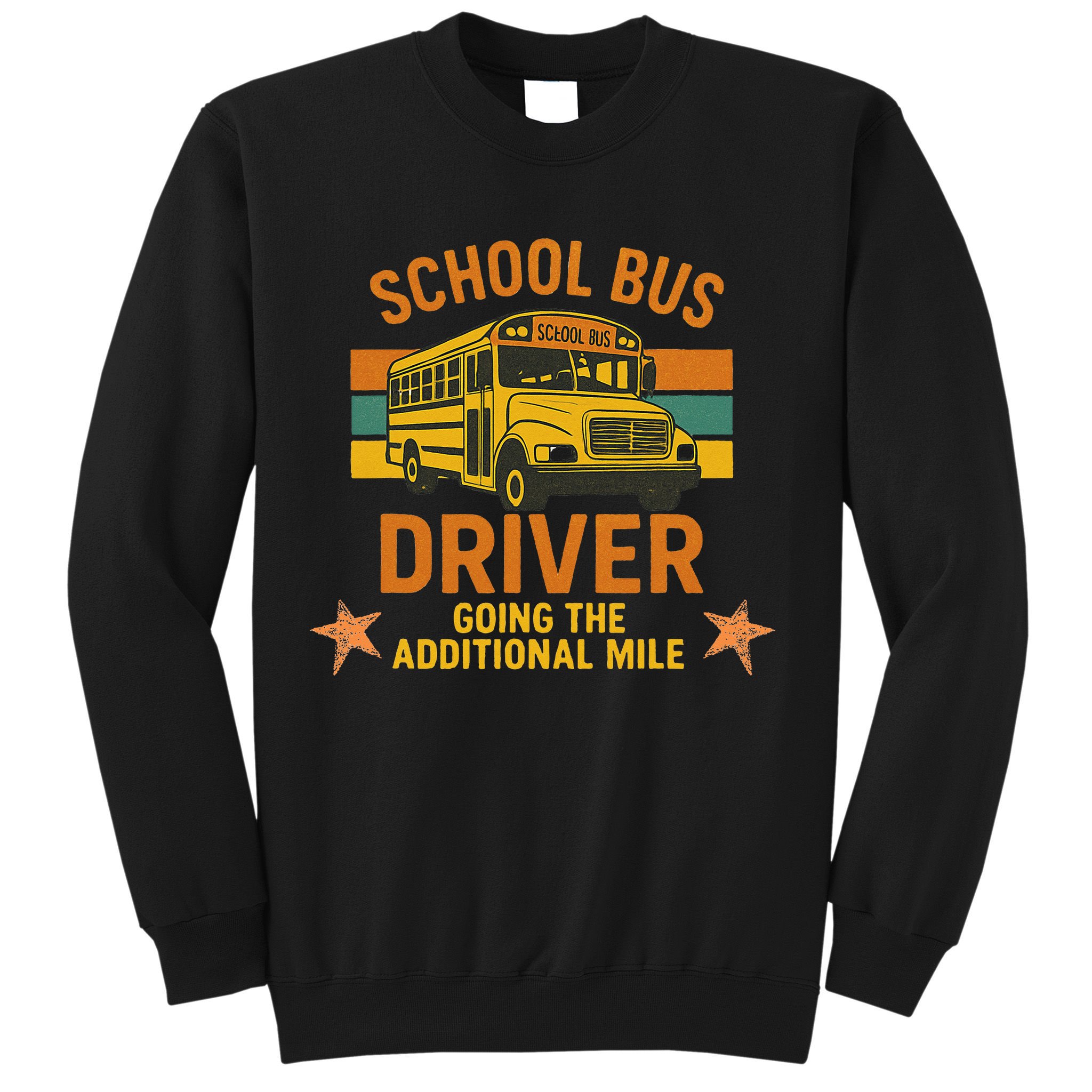School Bus Driver Going The Additional Mile Vintage Retro Sweatshirt