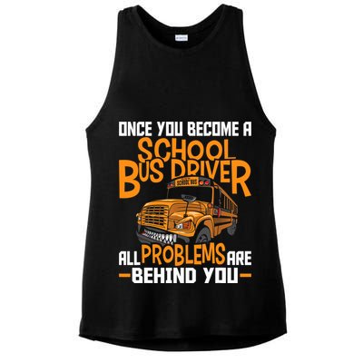School Bus Driver All Problems Are Behind You Ladies PosiCharge Tri-Blend Wicking Tank