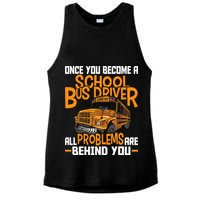 School Bus Driver All Problems Are Behind You Ladies PosiCharge Tri-Blend Wicking Tank