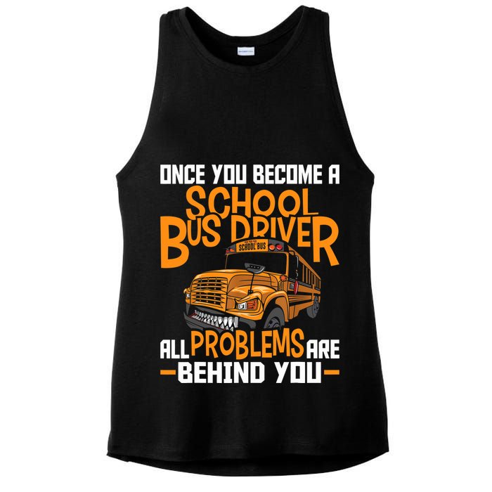 School Bus Driver All Problems Are Behind You Ladies PosiCharge Tri-Blend Wicking Tank