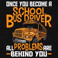 School Bus Driver All Problems Are Behind You Ladies PosiCharge Tri-Blend Wicking Tank