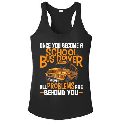 School Bus Driver All Problems Are Behind You Ladies PosiCharge Competitor Racerback Tank