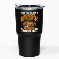 School Bus Driver All Problems Are Behind You Tumbler