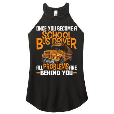 School Bus Driver All Problems Are Behind You Women's Perfect Tri Rocker Tank