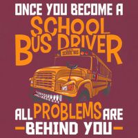 School Bus Driver All Problems Are Behind You 16oz Travel Tumbler