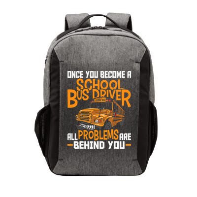 School Bus Driver All Problems Are Behind You Vector Backpack