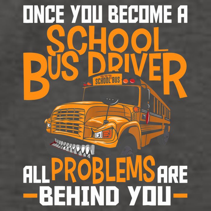 School Bus Driver All Problems Are Behind You Vector Backpack