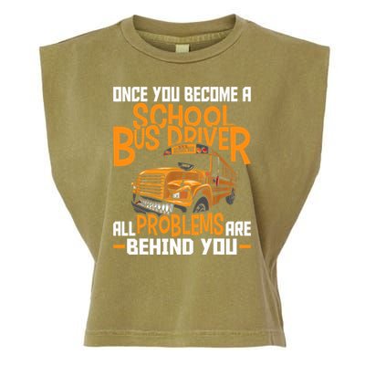 School Bus Driver All Problems Are Behind You Garment-Dyed Women's Muscle Tee