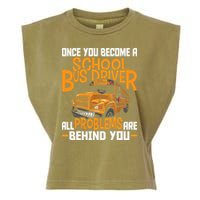 School Bus Driver All Problems Are Behind You Garment-Dyed Women's Muscle Tee