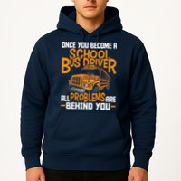 School Bus Driver All Problems Are Behind You Hoodie