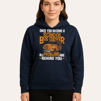 School Bus Driver All Problems Are Behind You Hoodie