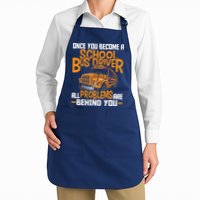 School Bus Driver All Problems Are Behind You Apron