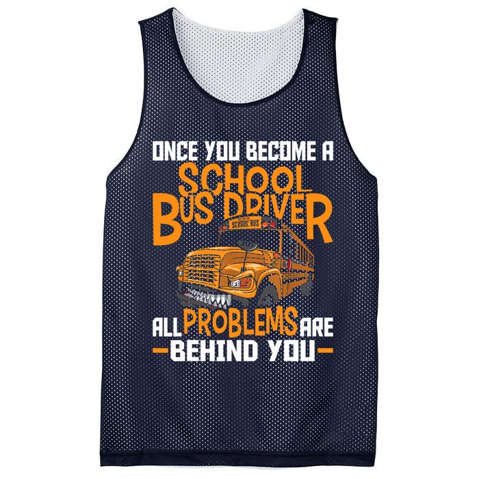 School Bus Driver All Problems Are Behind You Mesh Reversible Basketball Jersey Tank