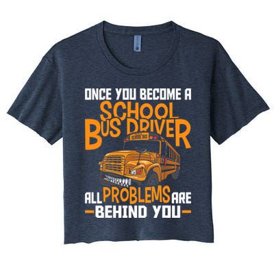 School Bus Driver All Problems Are Behind You Crop Top
