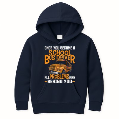 School Bus Driver All Problems Are Behind You Kids Hoodie