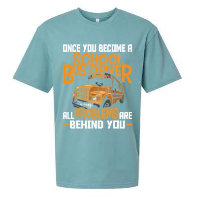 School Bus Driver All Problems Are Behind You Sueded Cloud Jersey T-Shirt