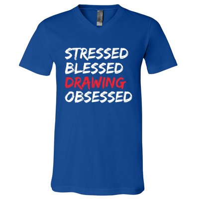 Stressed Blessed Drawing Obsessed Drawing Day Gift V-Neck T-Shirt