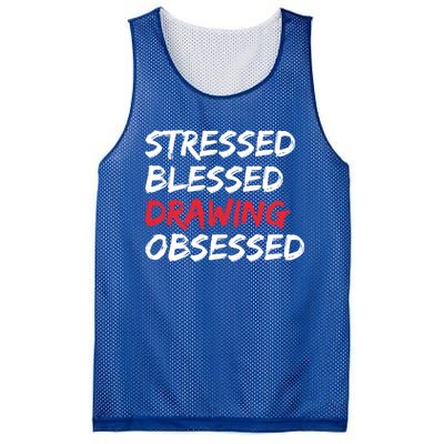 Stressed Blessed Drawing Obsessed Drawing Day Gift Mesh Reversible Basketball Jersey Tank