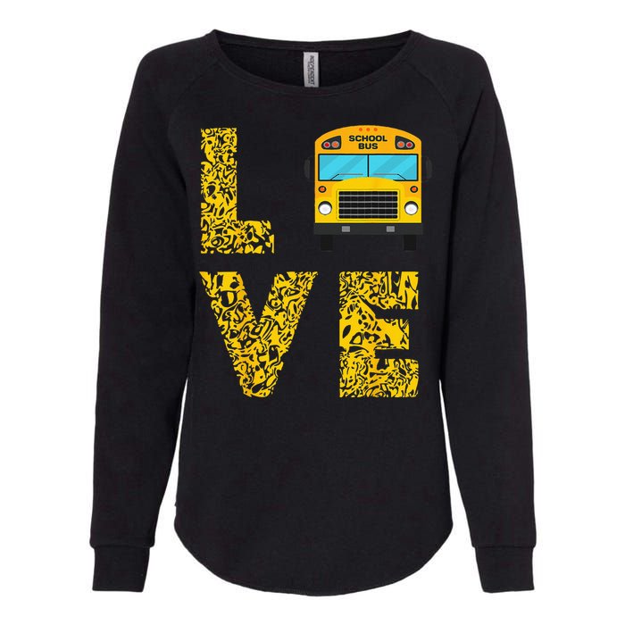 School Bus Driver Love Driving Bus Lover Womens California Wash Sweatshirt