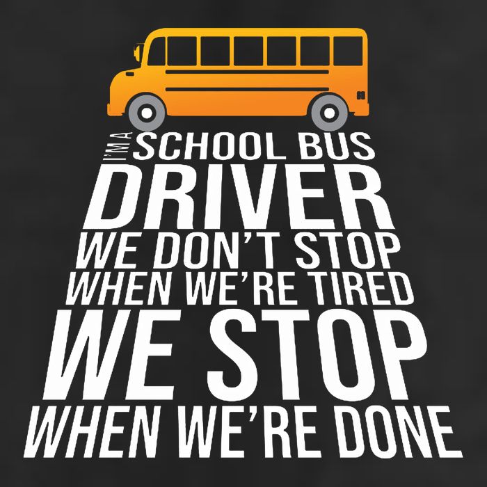 School Bus Driver Never Tired Quote Cool Comfort Performance Bucket Hat