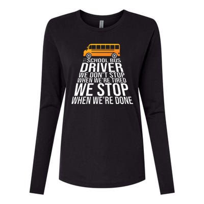 School Bus Driver Never Tired Quote Womens Cotton Relaxed Long Sleeve T-Shirt