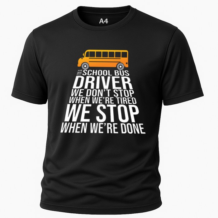 School Bus Driver Never Tired Quote Cooling Performance Crew T-Shirt