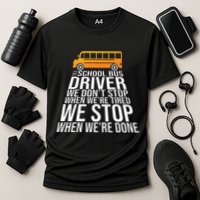 School Bus Driver Never Tired Quote Cooling Performance Crew T-Shirt