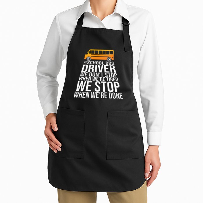 School Bus Driver Never Tired Quote Apron