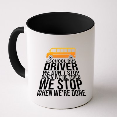 School Bus Driver Never Tired Quote Mug