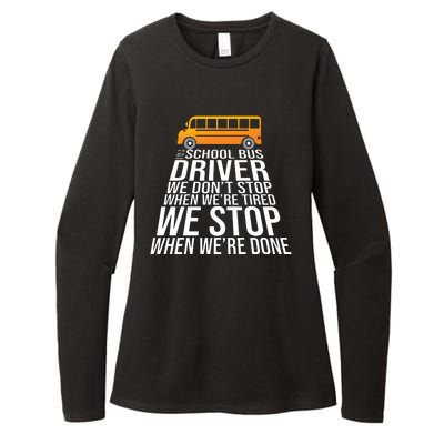 School Bus Driver Never Tired Quote Womens CVC Long Sleeve Shirt