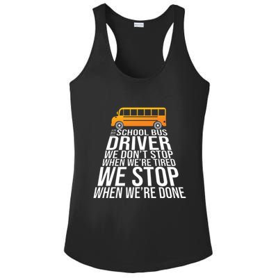 School Bus Driver Never Tired Quote Ladies PosiCharge Competitor Racerback Tank