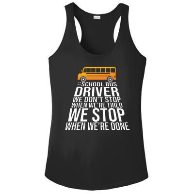 School Bus Driver Never Tired Quote Ladies PosiCharge Competitor Racerback Tank