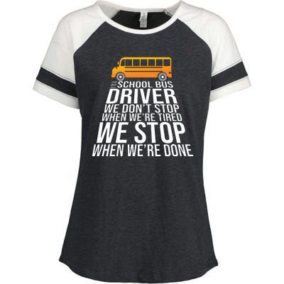 School Bus Driver Never Tired Quote Enza Ladies Jersey Colorblock Tee